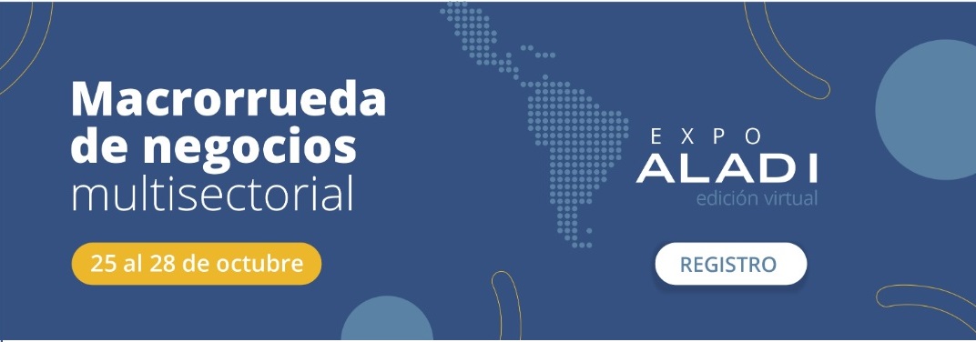 EXPO ALADI 2022: Macrorrueda de Negocios Multisectorial  